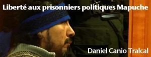 Liberté aux prisonniers politiques Mapuche. Cas de Daniel Canio @ La Makhno | Geneva | Switzerland